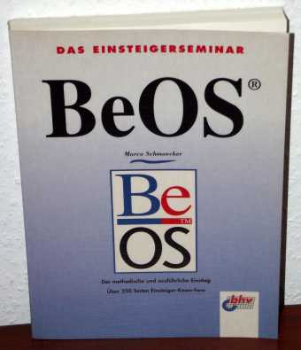 Das Einsteigerseminar BeOS bhv Verlag 1999