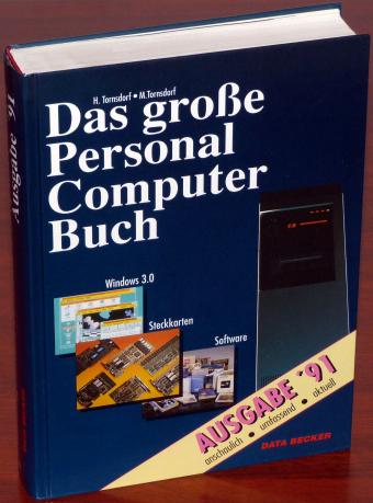 Das große Personal Computer Buch Ausgabe 91 ISBN 3-89011-297-8 Tornsdorf/Data-Becker 1991
