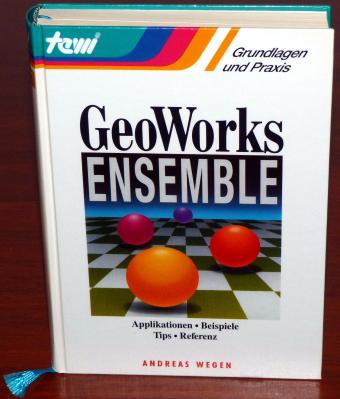 GeoWorks Ensemble Grundlagen und Praxis - 1991 tewi Verlag ISBN 3-89362-135-0